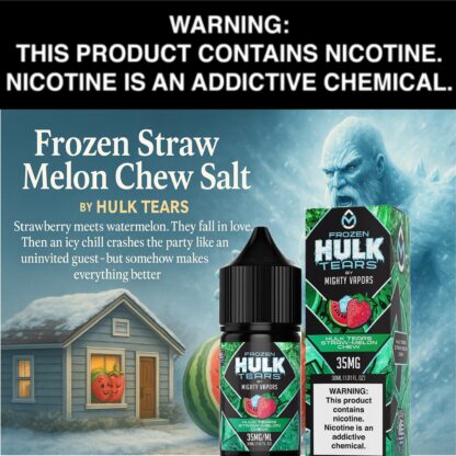 Mighty Vapors X Hulk Tears Salts Frozen Straw Melon Chew 30ml Bottle